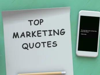 101 Marketing Quotes by Entrepreneurs that will inspire everyone
