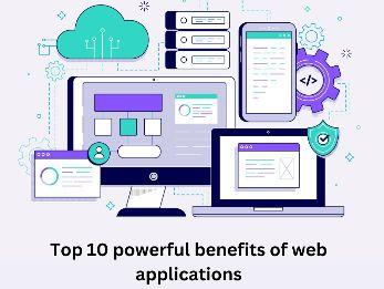 The Hidden Benefits of Web Applications You Need to Know