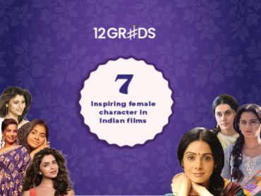 7 Inspiring female characters in Indian films