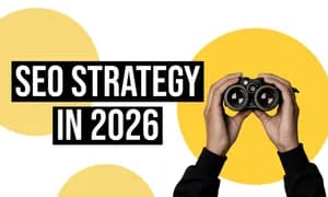 SEO Strategy in 2026: A Complete Guide