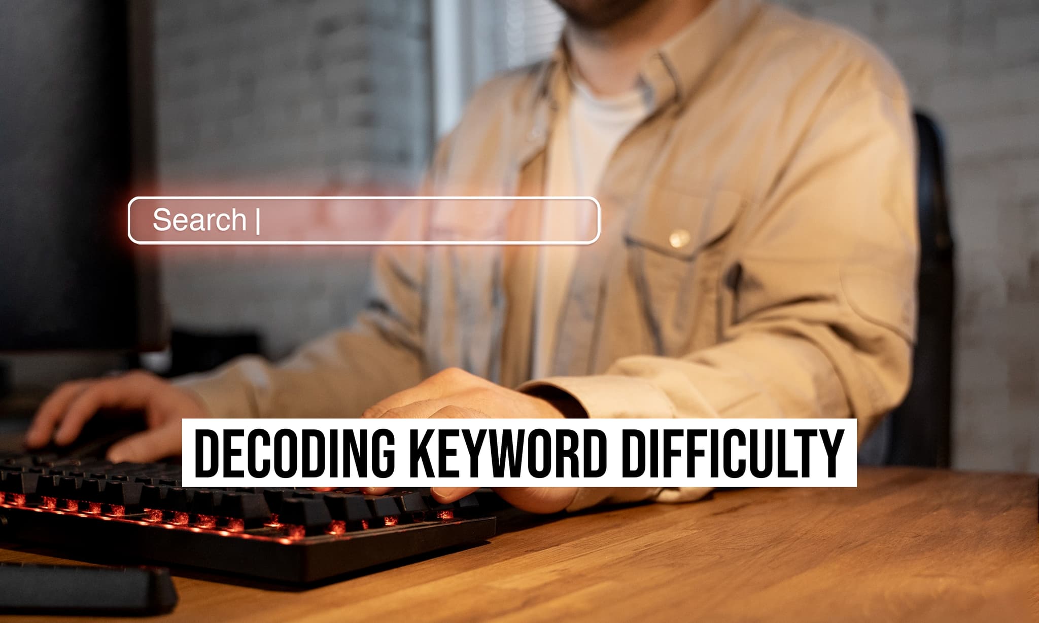 Decoding Keyword Difficulty and Mastering Your Ranking Potential