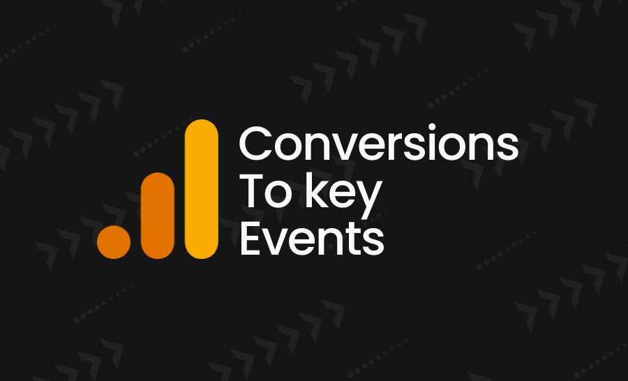 GA4 Moves the Focus from Conversions to Key Events (Recent Google Update)