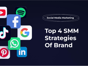 Social Media Marketing: Top 4 SMM Strategies Of Brand
