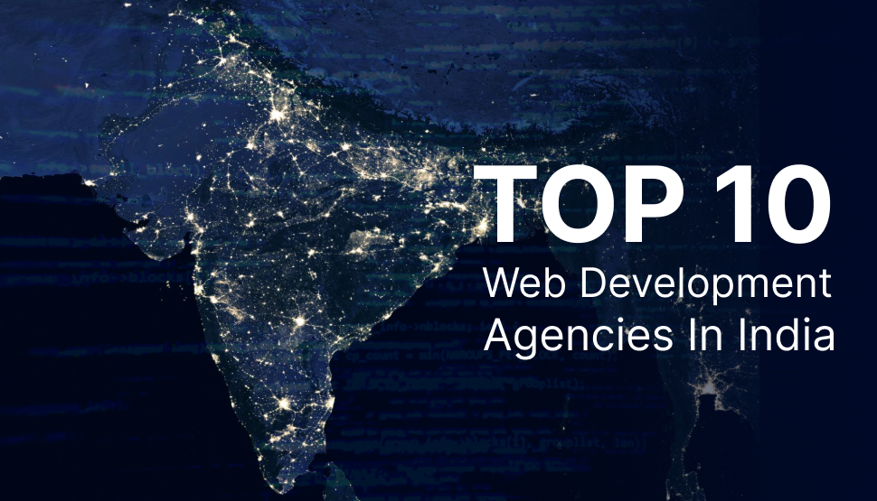 Top 10 Web Development Agencies In India