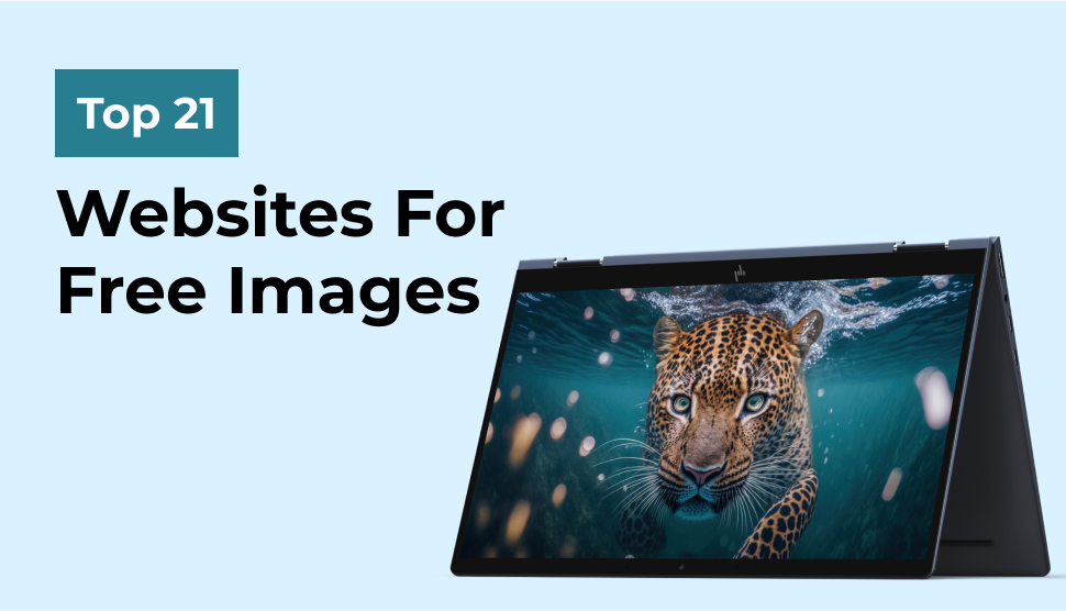 Top 21 Websites to get license-free images in 2023